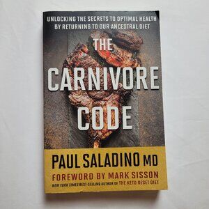 Carnivore Code Optimal Health Ancestral Diet- Paul Saladino paperback book- meat